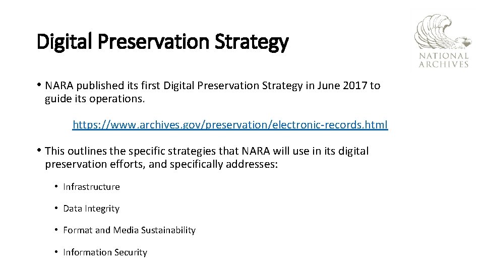 Digital Preservation Strategy • NARA published its first Digital Preservation Strategy in June 2017