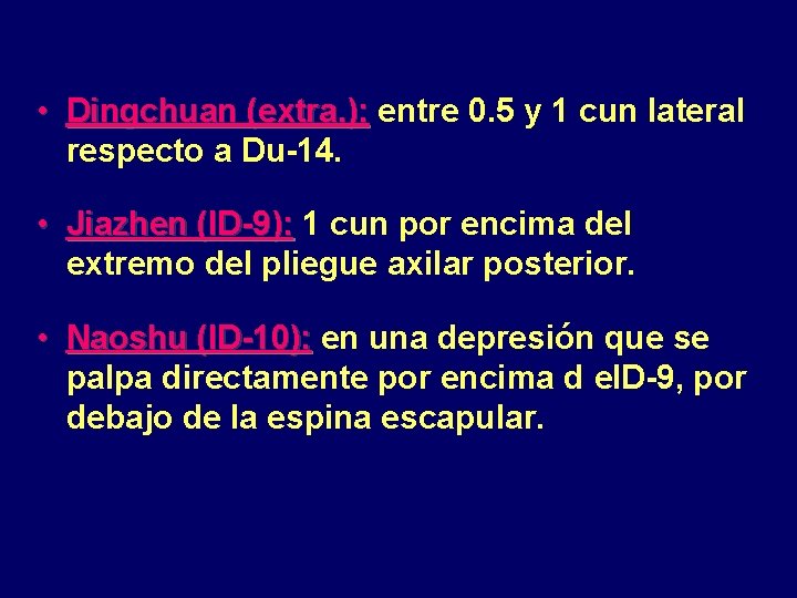  • Dingchuan (extra. ): entre 0. 5 y 1 cun lateral respecto a