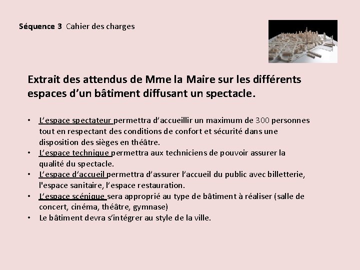 Séquence 3 Cahier des charges Extrait des attendus de Mme la Maire sur les