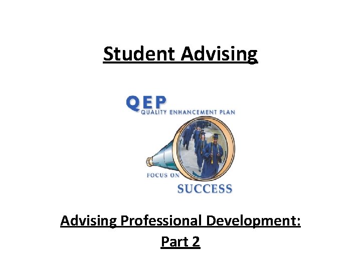 Student Advising Professional Development: Part 2 