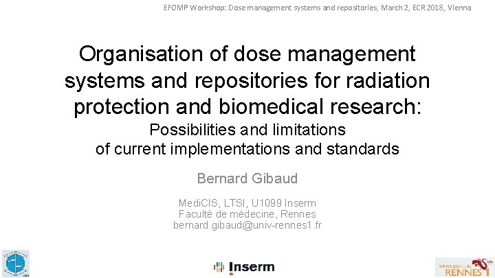 EFOMP Workshop: Dose management systems and repositories, March 2, ECR 2018, Vienna Organisation of