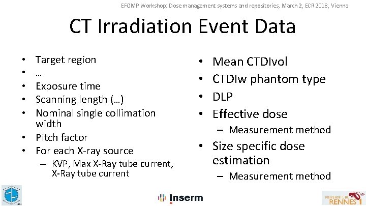 EFOMP Workshop: Dose management systems and repositories, March 2, ECR 2018, Vienna CT Irradiation
