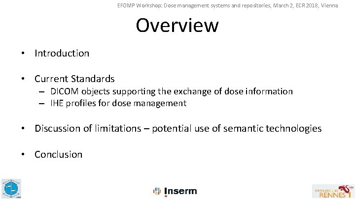 EFOMP Workshop: Dose management systems and repositories, March 2, ECR 2018, Vienna Overview •