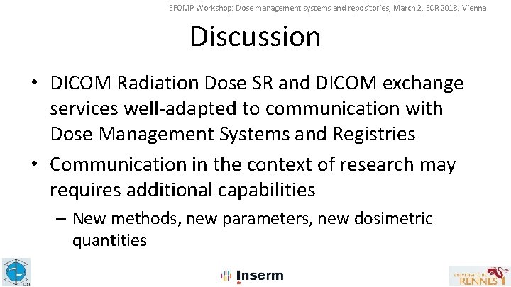 EFOMP Workshop: Dose management systems and repositories, March 2, ECR 2018, Vienna Discussion •