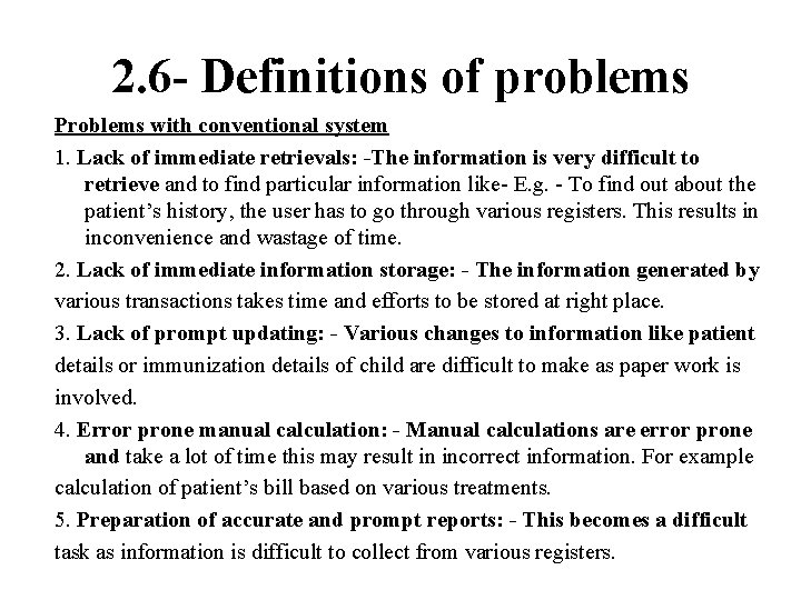 2. 6 - Definitions of problems Problems with conventional system 1. Lack of immediate