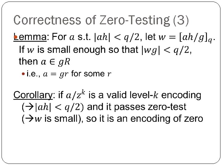 Correctness of Zero-Testing (3) 