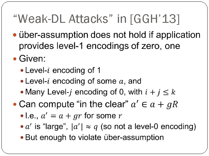 “Weak-DL Attacks” in [GGH’ 13] 