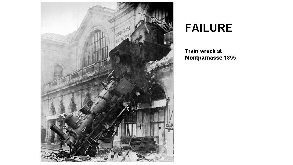 FAILURE Train wreck at Montparnasse 1895 