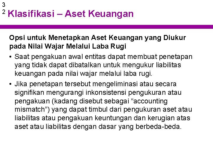 3 2 Klasifikasi – Aset Keuangan Opsi untuk Menetapkan Aset Keuangan yang Diukur pada