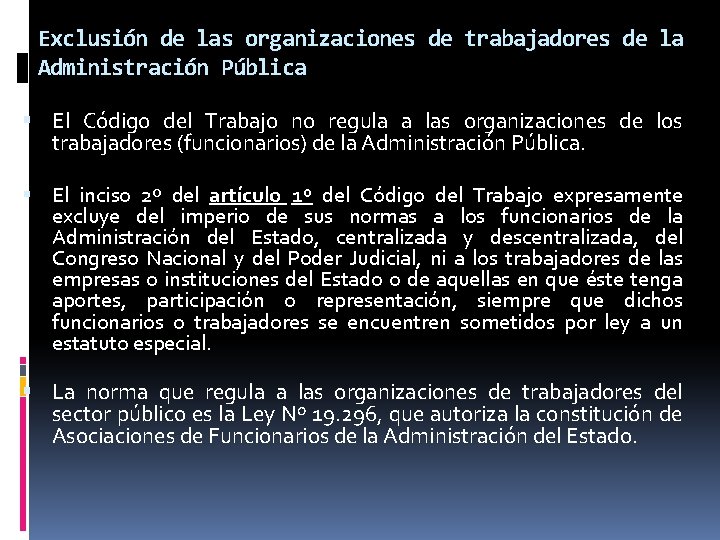 Exclusión de las organizaciones de trabajadores de la Administración Pública El Código del Trabajo