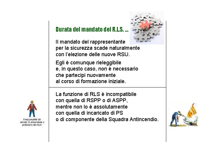 Durata del mandato del R. L. S. … Il mandato del rappresentante per la