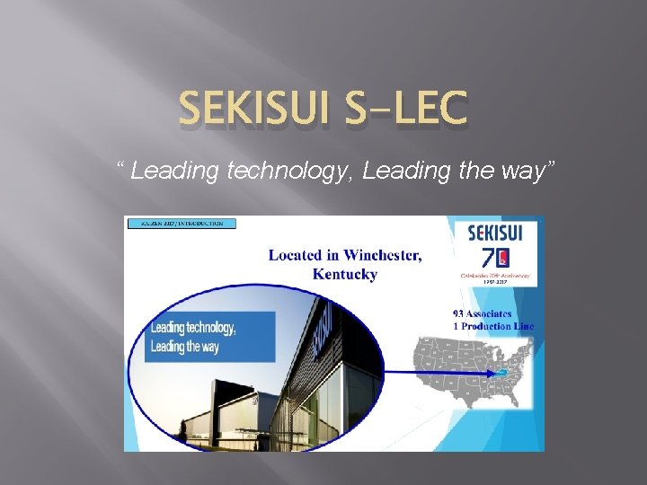 SEKISUI S-LEC “ Leading technology, Leading the way” 
