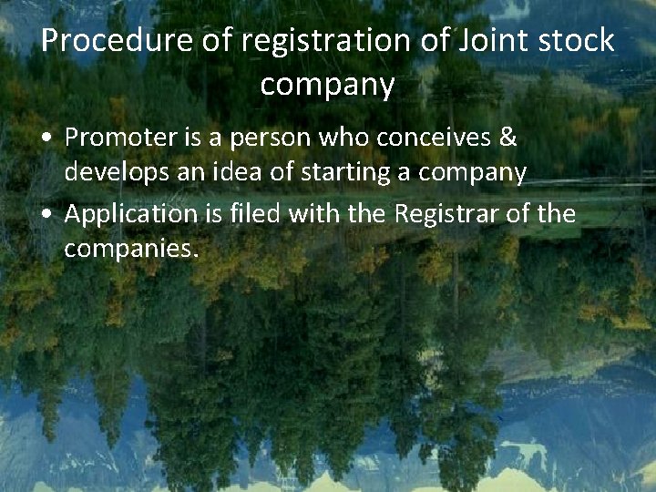 Procedure of registration of Joint stock company • Promoter is a person who conceives