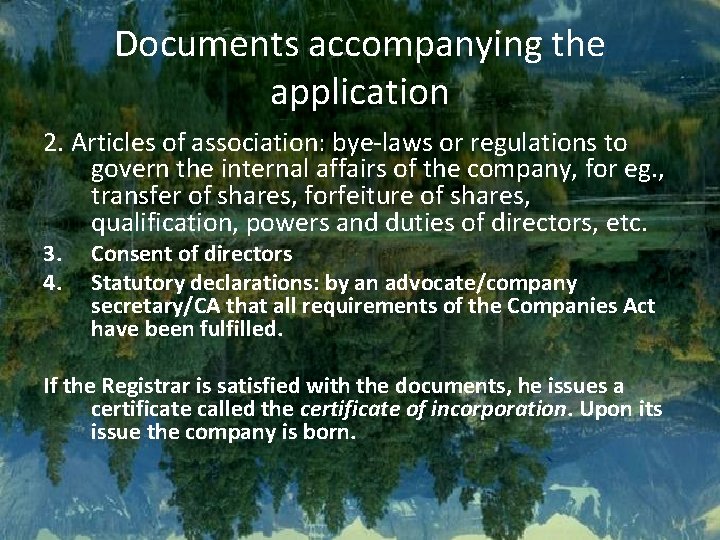 Documents accompanying the application 2. Articles of association: bye-laws or regulations to govern the