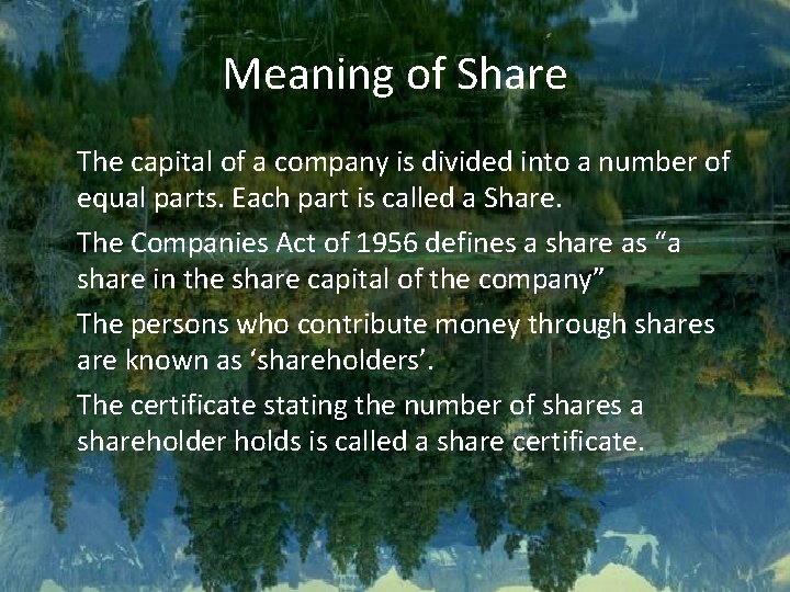 Meaning of Share The capital of a company is divided into a number of