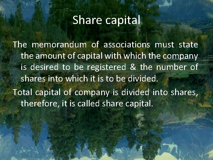 Share capital The memorandum of associations must state the amount of capital with which