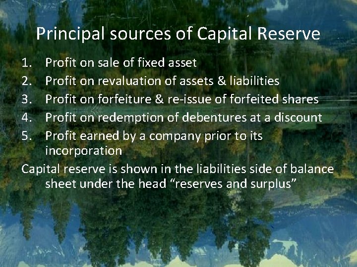 Principal sources of Capital Reserve 1. 2. 3. 4. 5. Profit on sale of