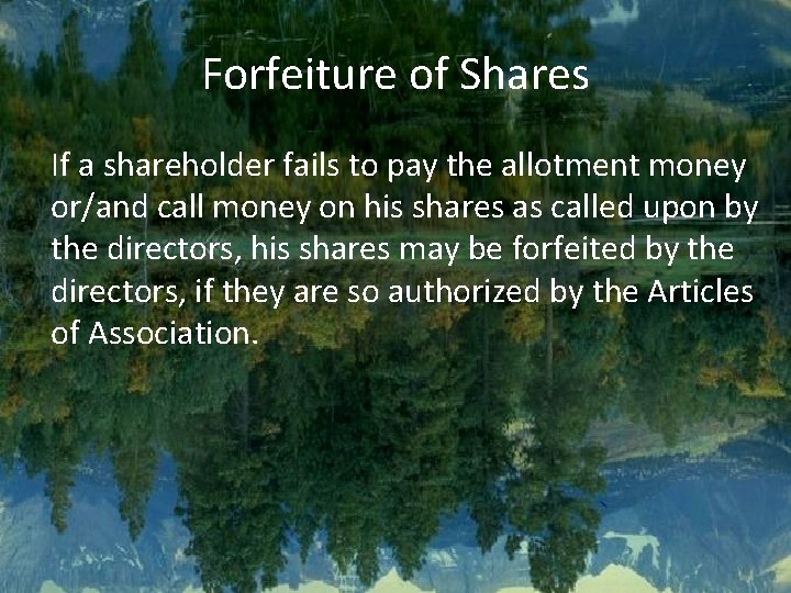 Forfeiture of Shares If a shareholder fails to pay the allotment money or/and call