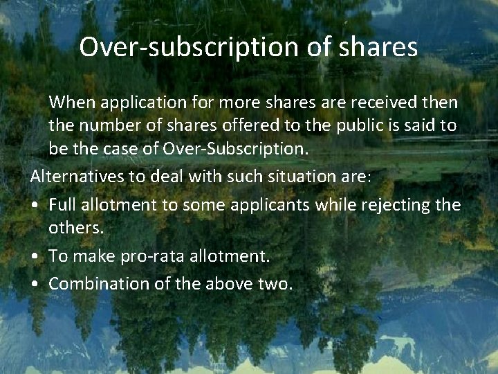 Over-subscription of shares When application for more shares are received then the number of