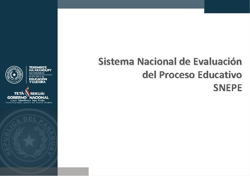 Sistema Nacional de Evaluación del Proceso Educativo SNEPE 