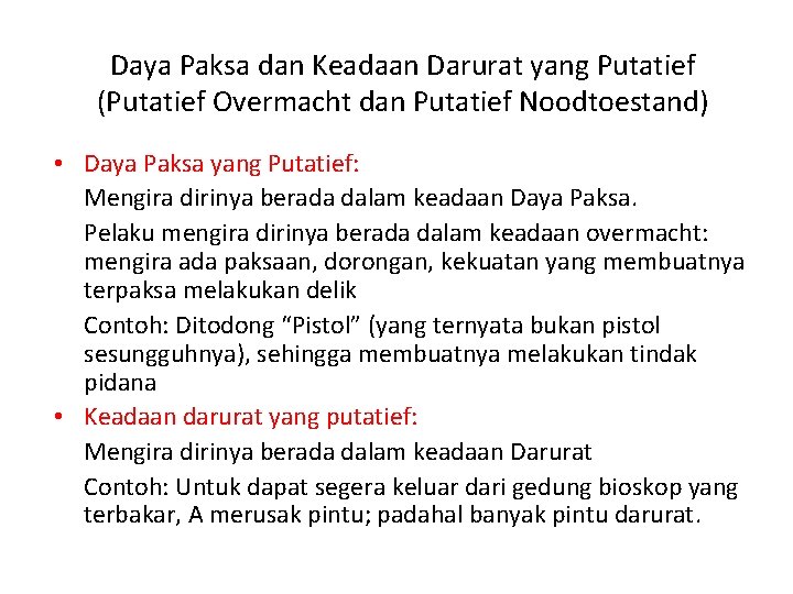 Daya Paksa dan Keadaan Darurat yang Putatief (Putatief Overmacht dan Putatief Noodtoestand) • Daya