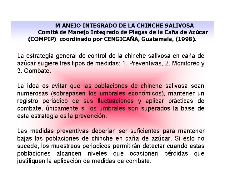  M ANEJO INTEGRADO DE LA CHINCHE SALIVOSA Comité de Manejo Integrado de Plagas