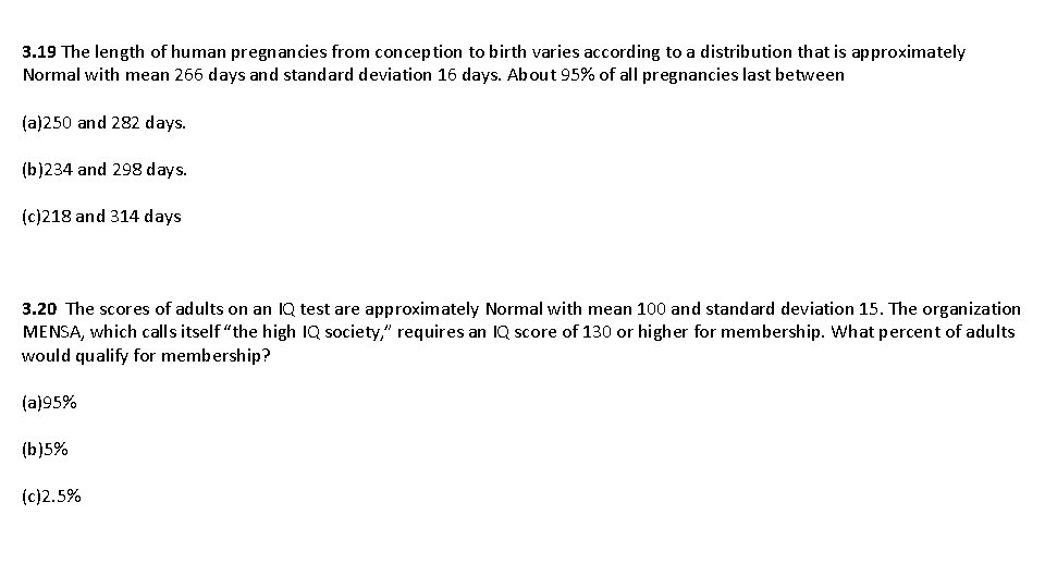 3. 19 The length of human pregnancies from conception to birth varies according to 3. 19 The length of human pregnancies from conception to birth varies according to