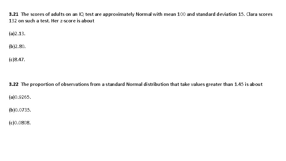 3. 21 The scores of adults on an IQ test are approximately Normal with 3. 21 The scores of adults on an IQ test are approximately Normal with