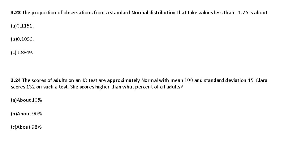 3. 23 The proportion of observations from a standard Normal distribution that take values 3. 23 The proportion of observations from a standard Normal distribution that take values