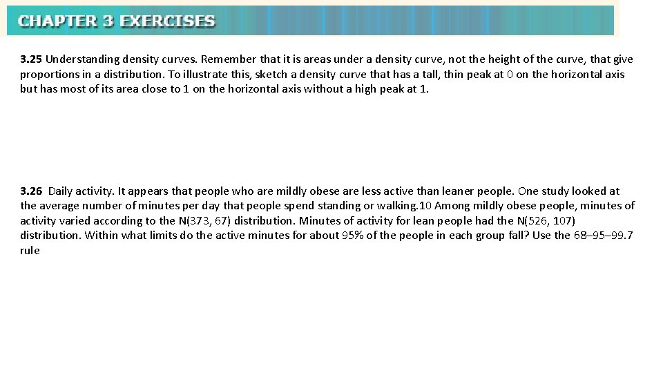 3. 25 Understanding density curves. Remember that it is areas under a density curve, 3. 25 Understanding density curves. Remember that it is areas under a density curve,
