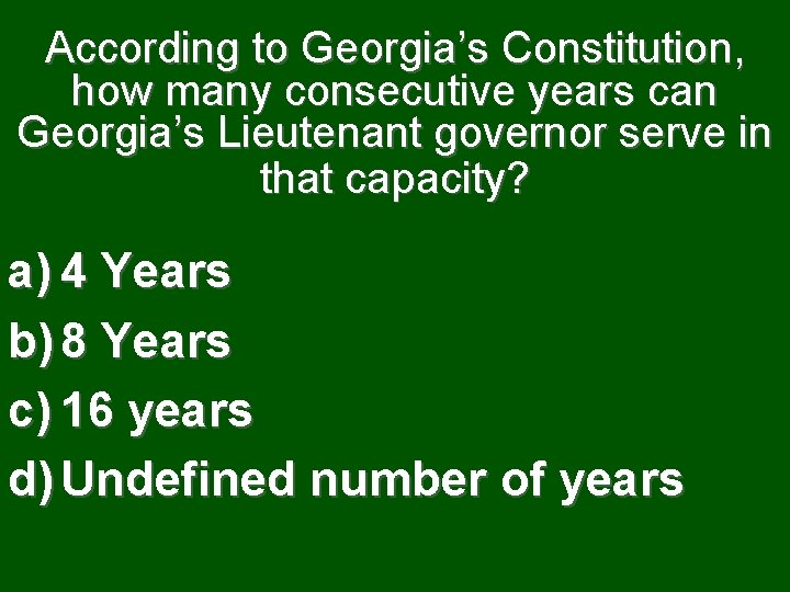 According to Georgia’s Constitution, how many consecutive years can Georgia’s Lieutenant governor serve in