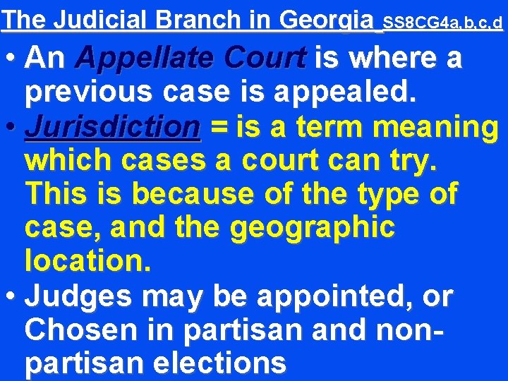 The Judicial Branch in Georgia SS 8 CG 4 a, b, c, d •
