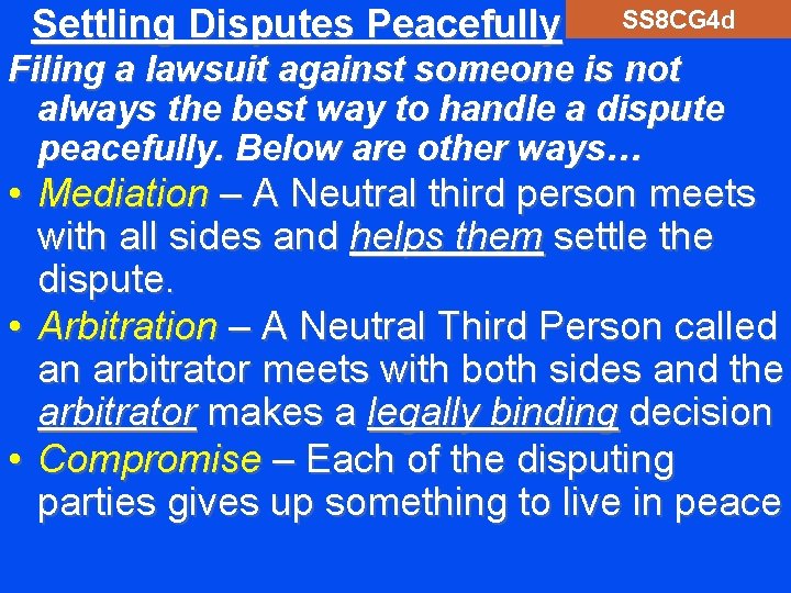 Settling Disputes Peacefully SS 8 CG 4 d Filing a lawsuit against someone is