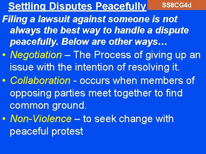 Settling Disputes Peacefully SS 8 CG 4 d Filing a lawsuit against someone is