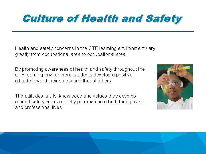 Culture of Health and Safety Health and safety concerns in the CTF learning environment