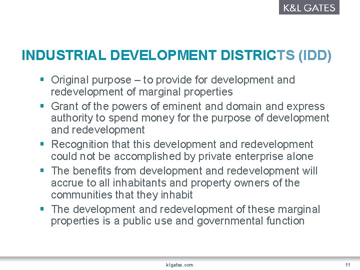 INDUSTRIAL DEVELOPMENT DISTRICTS (IDD) § Original purpose – to provide for development and redevelopment