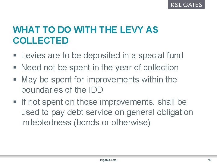 WHAT TO DO WITH THE LEVY AS COLLECTED § Levies are to be deposited