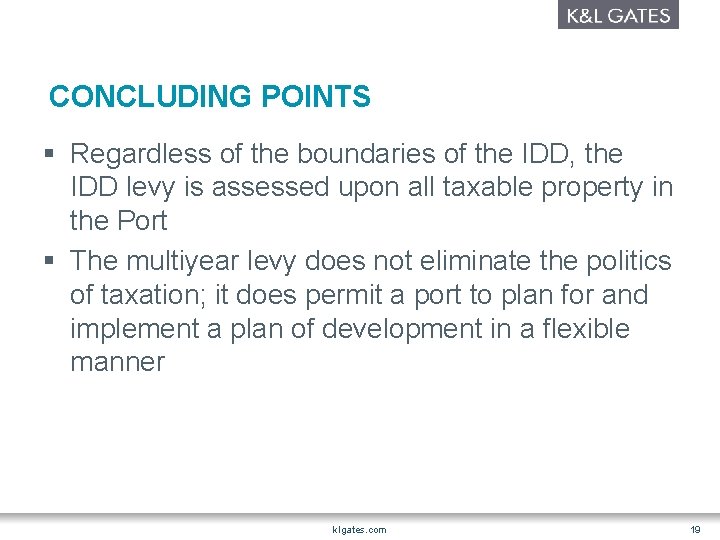 CONCLUDING POINTS § Regardless of the boundaries of the IDD, the IDD levy is