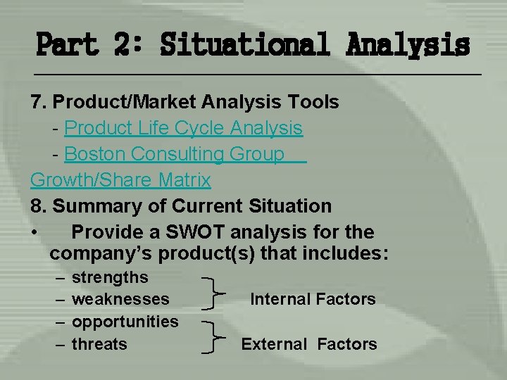 Part 2: Situational Analysis 7. Product/Market Analysis Tools - Product Life Cycle Analysis -