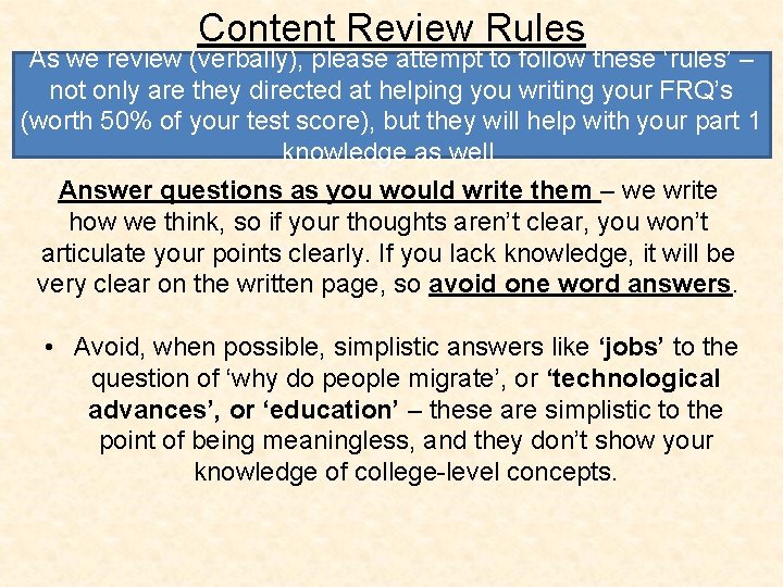 Content Review Rules As we review (verbally), please attempt to follow these ‘rules’ –