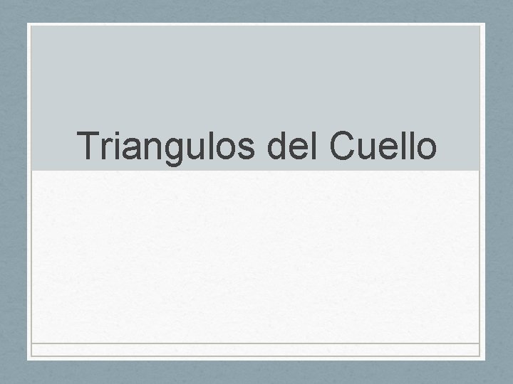 Triangulos del Cuello 