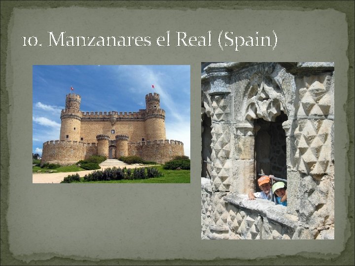 10. Manzanares el Real (Spain) 