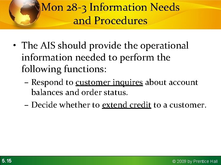 Mon 28 -3 Information Needs and Procedures • The AIS should provide the operational Mon 28 -3 Information Needs and Procedures • The AIS should provide the operational