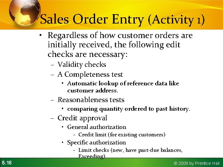 Sales Order Entry (Activity 1) • Regardless of how customer orders are initially received, Sales Order Entry (Activity 1) • Regardless of how customer orders are initially received,