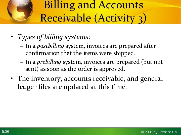 Billing and Accounts Receivable (Activity 3) • Types of billing systems: – In a Billing and Accounts Receivable (Activity 3) • Types of billing systems: – In a