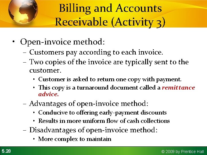 Billing and Accounts Receivable (Activity 3) • Open-invoice method: – Customers pay according to Billing and Accounts Receivable (Activity 3) • Open-invoice method: – Customers pay according to