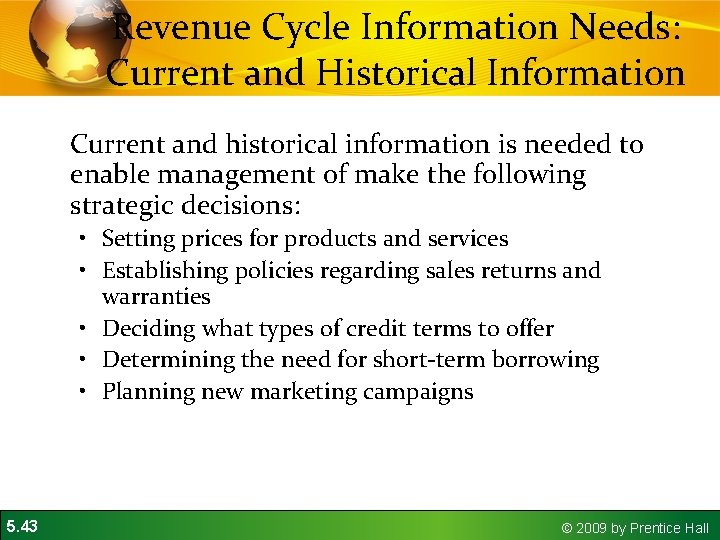 Revenue Cycle Information Needs: Current and Historical Information Current and historical information is needed Revenue Cycle Information Needs: Current and Historical Information Current and historical information is needed