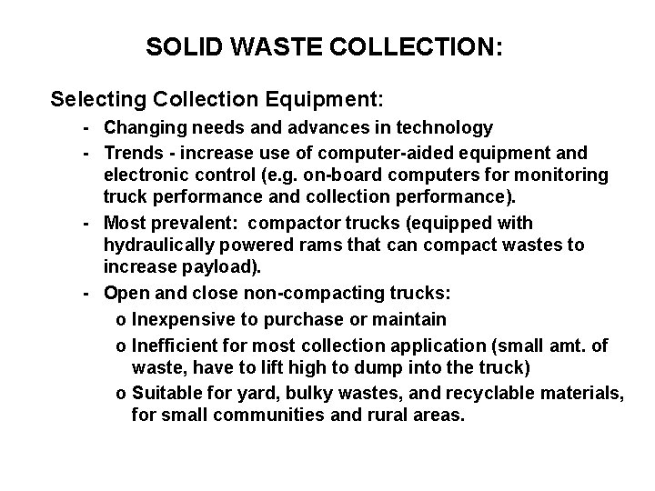 SOLID WASTE COLLECTION: Selecting Collection Equipment: - Changing needs and advances in technology -