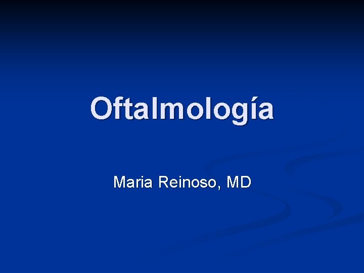 Oftalmología Maria Reinoso, MD 
