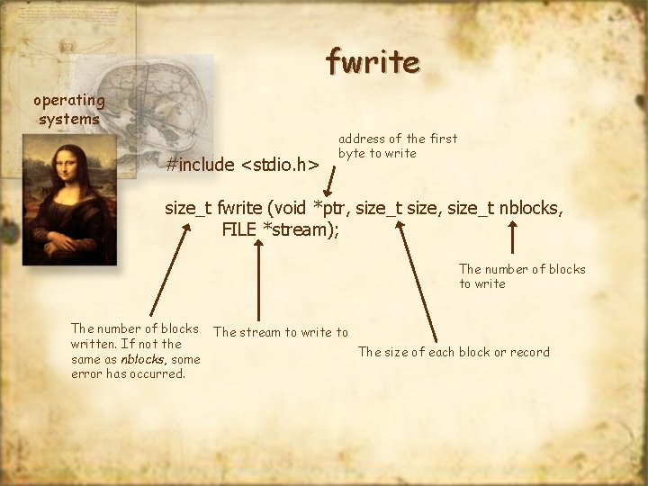 fwrite operating systems #include <stdio. h> address of the first byte to write size_t